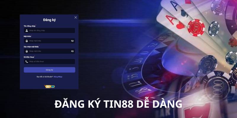 Đăng ký Tin88 rất dễ