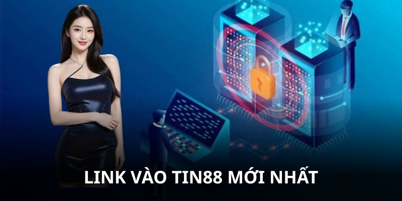 Cách Lấy Link Vào Tin88 Mới Nhất, Truy Cập Thành Công